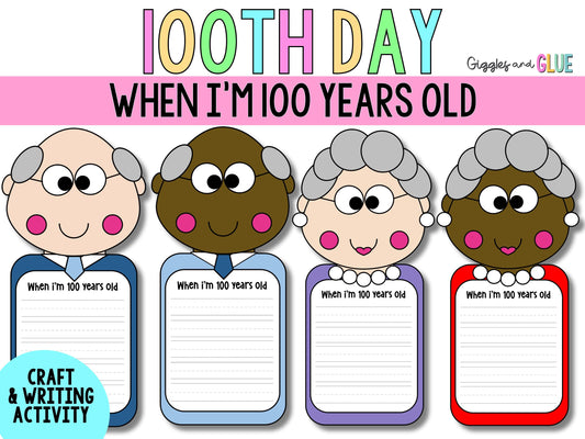 100 Days of School When I am 100 Years Old Craft Bulletin Board 100th Day of School 3rd 2nd Grade Writing Craftivity Printables PDF for Kids
