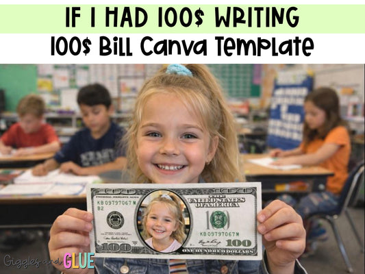 100 Days of School Bulletin Board 100th Day of School If I Had 100 Dollars I would Buy Craft Writing 100 Dollar Bill Editable Canva Template